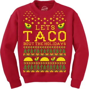 Crazy Dog T-Shirts Sweatshirt Lets Taco Bout The Holidays Christmas Ugly Sweater Funny Holiday Top